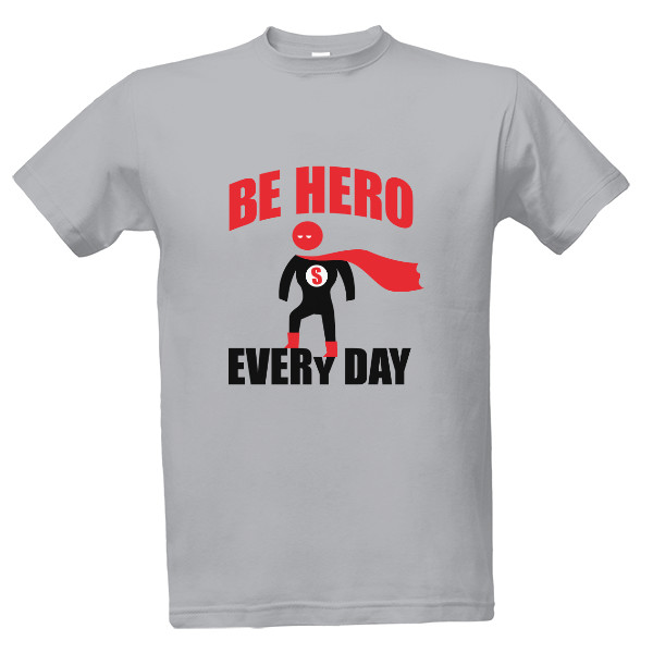 Buď hrdina každý den!