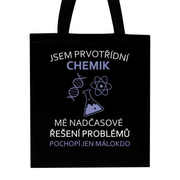Taška z bio bavlny s potiskem Jsem prvotřídní chemik
