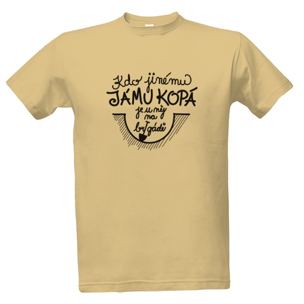 Kdo jinému jámu kopá, je u něj na brigádě