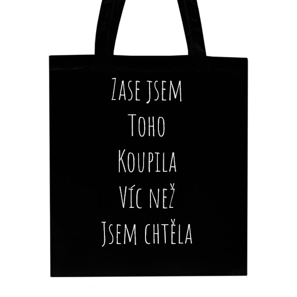 Taška z bio bavlny s potiskem Taška - nakoupeno víc 