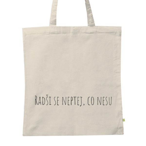 Taška Radši se neptej...