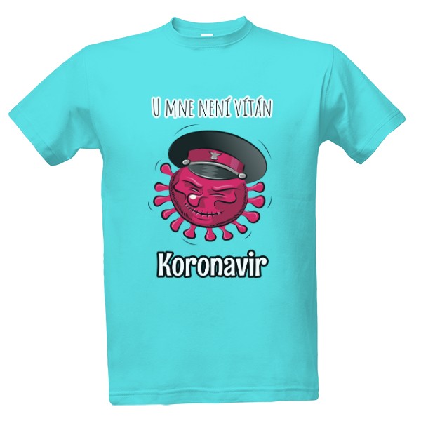 Tričko s potiskem U mne není vítán Koronavir